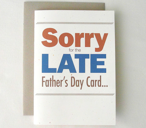 Belated Father's Day Card Funny Sorry for the Late Fathers Day Card...