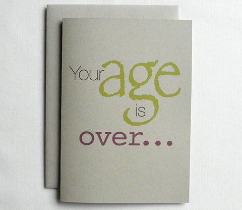 Birthday Card Funny Your age is over...