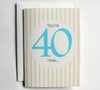 Birthday Card Funny You're 40 Now... (CUSTOMIZE with any age you choose)