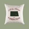 Custom Personalized 'I'll Be Home for Christmas' North Dakota Canvas Pillow or Pillow Cover - Christmas Gift Home Throw Pillow