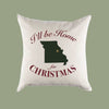 Custom Personalized 'I'll Be Home for Christmas' Missouri Canvas Pillow or Pillow Cover - Christmas Gift Home Throw Pillow