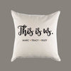 This Is Us Family Names Personalized Canvas Pillow or Pillow Cover - Throw Pillow - Home Decor - Modern Farmhouse Gift
