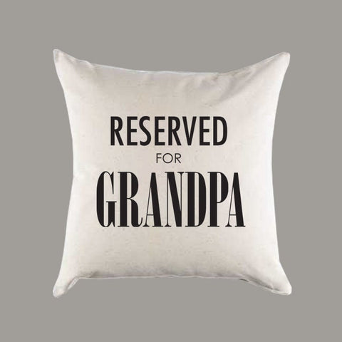 Reserved for Grandpa Canvas Pillow or Pillow Cover -  Throw Pillow - Home Decor - Father's Day or Housewarming Gift