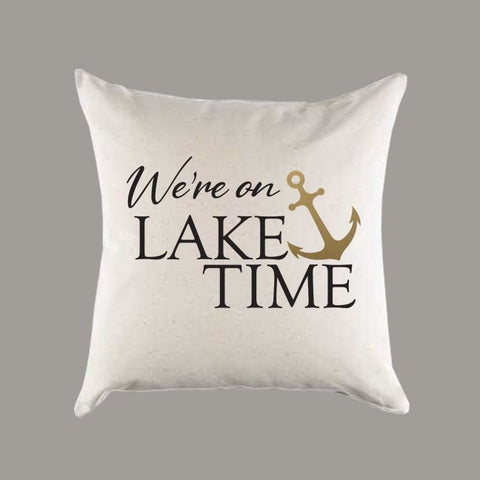We're on Lake Time Canvas Pillow or Pillow Cover - Throw Pillow - Home Decor - Do It Yourself - Housewarming Gift - Lake House Pillow