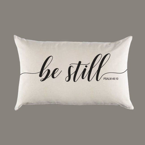 Be Still Psalm 46:10 Canvas Pillow or Pillow Cover - Home Throw Lumbar Pillow -  Farmhouse Decor