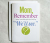 Mother's Day Card Funny Mom, Remember when I was Little...