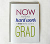 Now that You're Finally Done GRAD Card
