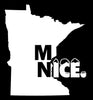 Minnesota Nice Vinyl Decal for Car Window