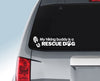 My Hiking Buddy is a Rescue Dog Vinyl Decal for Car Window
