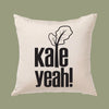 Kale Yeah! Canvas Pillow Cover - Vegan, Vegetarian, Gardener, Foodie